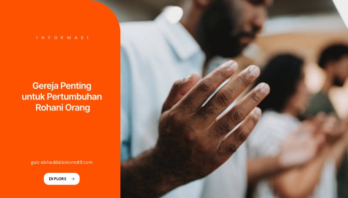 Gereja Penting untuk Pertumbuhan Rohani Orang Percaya